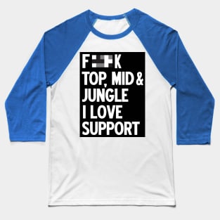 Forget top mid jungle i love support (black) Baseball T-Shirt